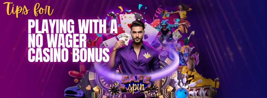 Tips for Playing With a No Wager Casino Bonus at AU Casinos