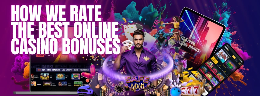 How We Rate the Best Online Casino Bonuses